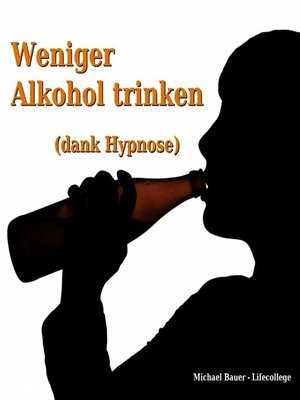cover image of Weniger Alkohol trinken (dank Hypnose)